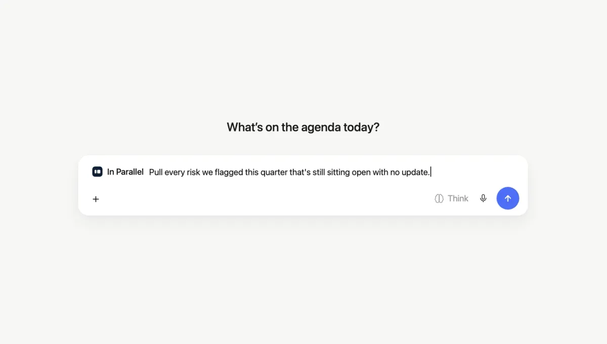 In Parallel asked to “Pull every risk we flagged this quarter that’s still sitting open with no update.” — the risks card’s question, typed into the prompt bar.