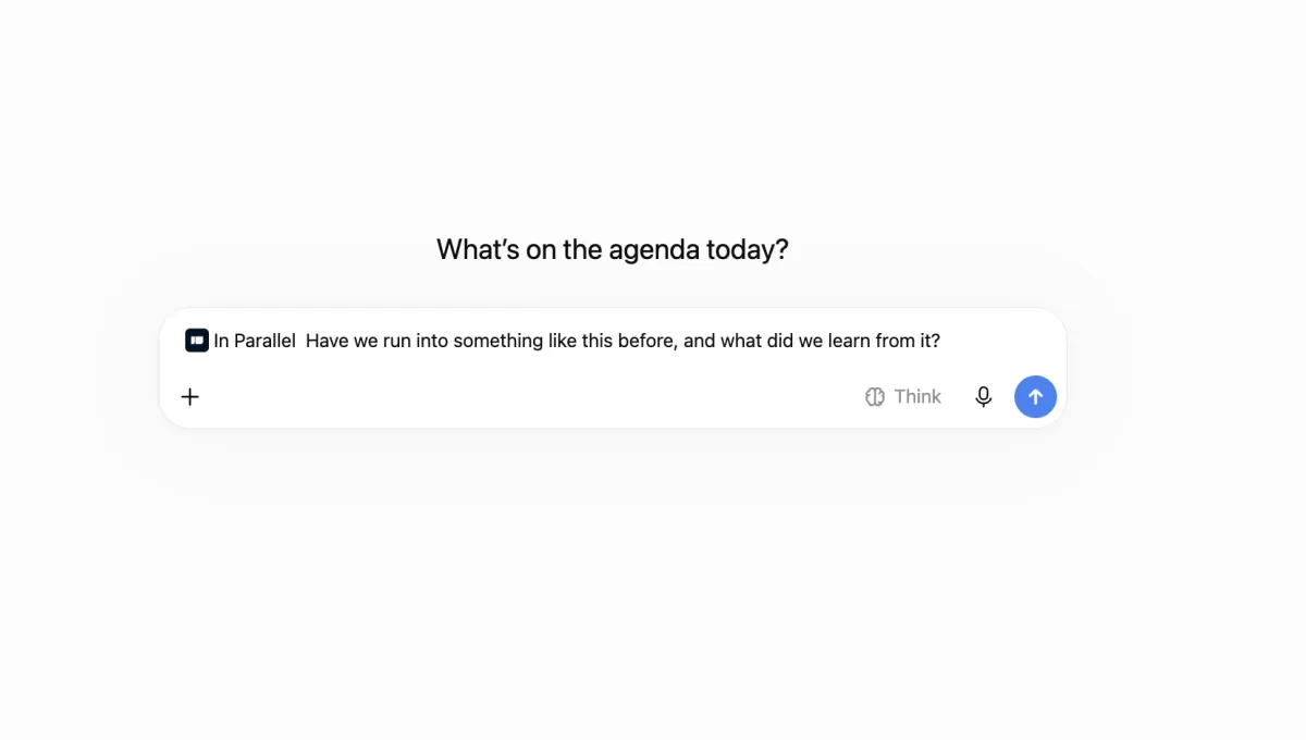 In Parallel answering “Have we run into something like this before, and what did we learn from it?” — the question typed into the prompt bar before a new project starts, instead of after it goes wrong.